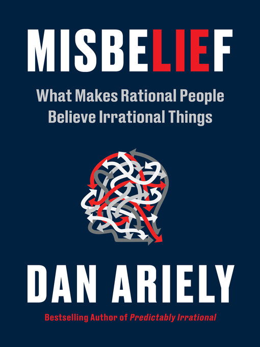 Title details for Misbelief by Dr. Dan Ariely - Available